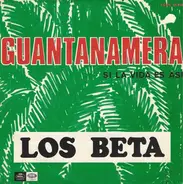 Los Beta - Guantanamera