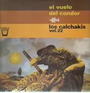 Los Calchakis - El Vueolo Del Condor - Vol. 22