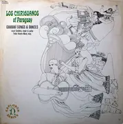 LP - Los Chiriguanos - Los Chiriguanos Of Paraguay - Guaraní Songs & Dances