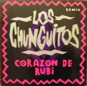 12'' - Los Chunguitos - Corazon De Rubi (Remix)