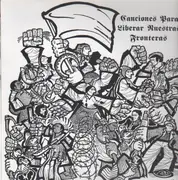 12'' - Los Crudos - Canciones Para Liberar Nuestras Fronteras