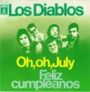 7'' - Los Diablos - Oh,Oh,July / Feliz Cumpleanos