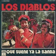 Los Diablos - Que Suene Ya La Banda