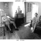 Loser Life - My Hell