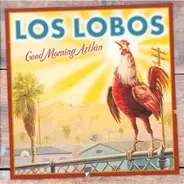 Los Lobos - Good Morning Aztlán