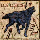 LP - Los Lobos - How Will The Wolf Survive?