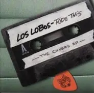 Los Lobos - Ride This - The Covers EP