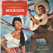 Los Marimbas Caliente . Mariachis Del Oro a.o. - Holiday In Mexico