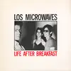 LP - Los Microwaves - Life After Breakfast