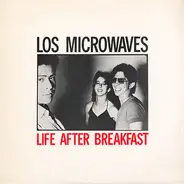 Los Microwaves - Life After Breakfast