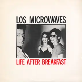 LOS MICROWAVES - Life After Breakfast