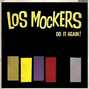 Los Mockers - Do IT Again