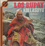 Los Rupay - Kollasuyu (Bolivie)