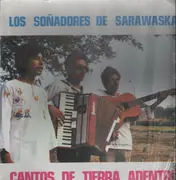 LP - Los Sonadores De Sarawaska - Cantos De Tierra Adentro