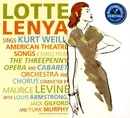 CD - Lotte Lenya - Lotte Lenya Sings Kurt Weill (American Theatre Songs) - Digipak