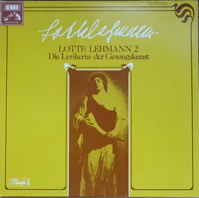 Lotte Lehmann - Lotte Lehmann 2 Die Lyrikerin der Gesangskunst