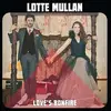 LP - Lotte Mullan - Love's Bonfire