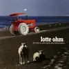 CD Single - Lotte Ohm. - Die Liebe in Den Zeiten des Rinderwahns