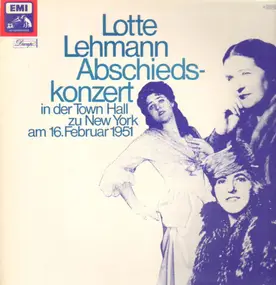 Lotte Lehmann - Abschiedskonzert