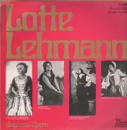 Lotte Lehmann - singt aus Opern