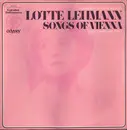 LP - Lotte Lehmann , Paul Ulanowsky - Songs Of Vienna (In Honor Of Her 80th Birthday)