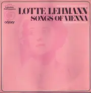 Lotte Lehmann , Paul Ulanowsky - Songs Of Vienna (In Honor Of Her 80th Birthday)