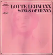 LP - Lotte Lehmann , Paul Ulanowsky - Songs Of Vienna (In Honor Of Her 80th Birthday)