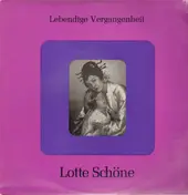 Lotte Schöne - Lebendige Vergangenheit