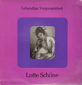 Lotte Schöne - Lotte Schöne