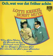 Lotti Krekel , Horst Muys - Och, Wat Wor Dat Fröher Schön