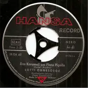 7inch Vinyl Single - Lotti Ohnesorge - Das Karussell Am Place Pigalle / Wenn Das Letzte Blatt Vom Baume Fällt