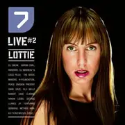 CD - Lottie - 7 Live #2
