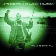 Lotto King Karl & Die Barmbek Dream Boys - Aus Liebe Zum Spiel