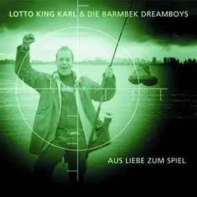 Lotto King Karl - Aus Liebe Zum Spiel