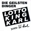 CD - Lotto King Karl - Die Geilsten Dinger