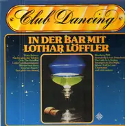 Lothar Löffler - In der Bar Mit Lothar Löffler