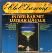 Lothar Löffler - In der Bar Mit Lothar Löffler