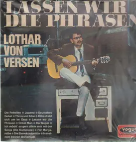 lothar von versen - Lassen Wir Die Phrasen