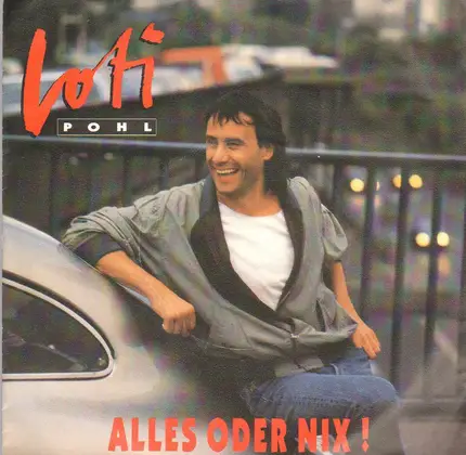 Loti Pohl - Alles Oder Nix!