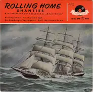 Lotsengesangverein Knurrhahn - Rolling Home - Shanties