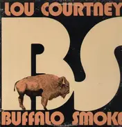 Lou Courtney - Buffalo Smoke