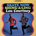 Lou Courtney - Skae Now Shing-A-Ling