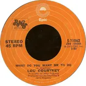 Lou Courtney - What Do You Want Me To Do / Beware