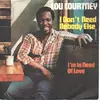 7inch Vinyl Single - Lou Courtney - I Don't Need Nobody Else