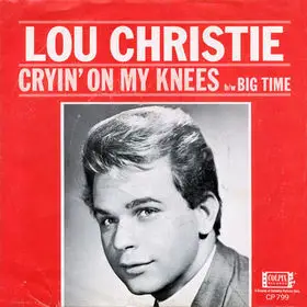 Lou Christie - Cryin' On My Knees / Big Time