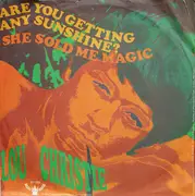 7inch Vinyl Single - Lou Christie - Are You Getting Any Sunshine? / She Sold Me Magic