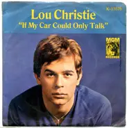 Lou Christie - If My Car Could Only Talk