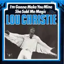 7inch Vinyl Single - Lou Christie - I'm Gonna Make You Mine / She Sold Me Magic
