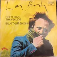 Lou Brush - Don't Hide The Feeling / Blue Tiger Shoes