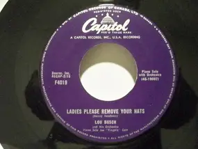 Lou Busch & His Orchestra - Ladies Please Remove Your Hats / Young Enough To Dream